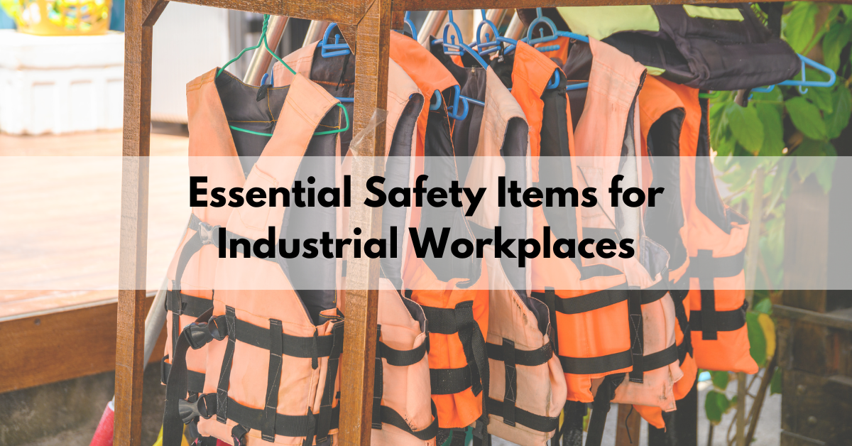 Safety Items for Industrial Workplaces